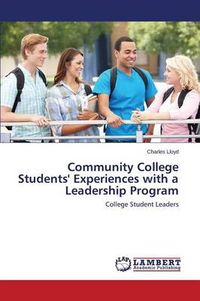 Cover image for Community College Students' Experiences with a Leadership Program