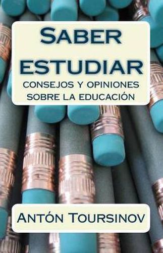 Cover image for Saber estudiar: Consejos y opiniones sobre la educacion