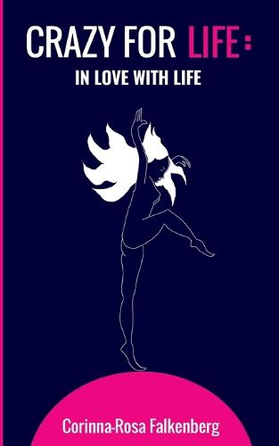 Cover image for Crazy for Life: In Love with Life