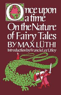 Cover image for Once Upon a Time: On the Nature of Fairy Tales