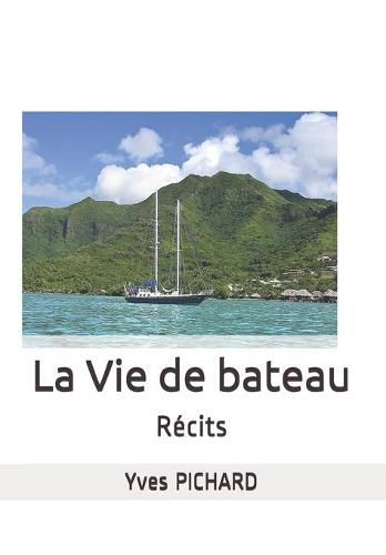 Cover image for La Vie de Bateau: Recits