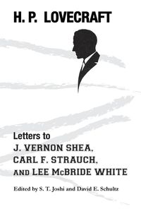 Cover image for Letters to J. Vernon Shea, Carl F. Strauch, and Lee McBride White