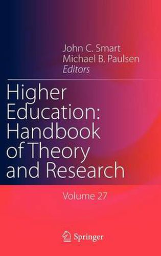 Higher Education: Handbook of Theory and Research: Volume 27