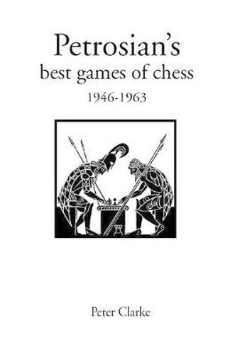 Cover image for Petrosian's Best Games of Chess, 1946-63