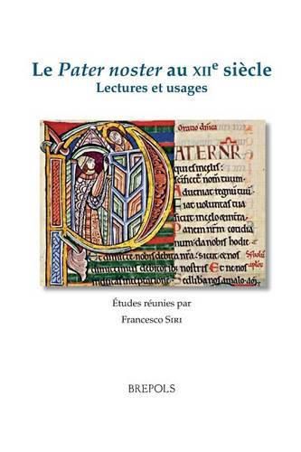 Cover image for Le Pater Noster Au Xiie Siecle: Lectures Et Usages