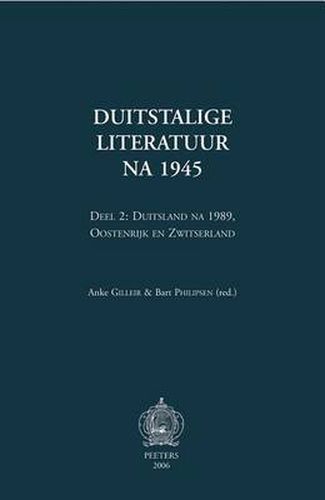 Cover image for Duitstalige Literatuur Na 1945. Deel 2: Duitsland Na 1989, Oostenrijk En Zwitserland
