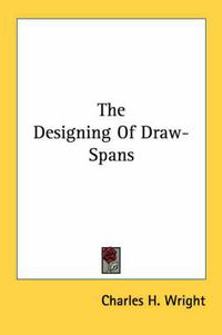 Cover image for The Designing of Draw-Spans