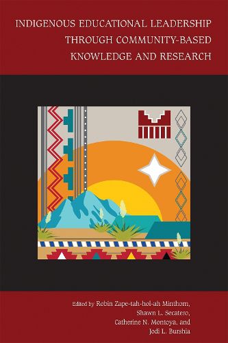 Cover image for Indigenous Educational Leadership Through Community-Based Knowledge and Research