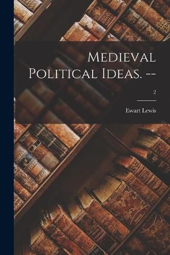 Cover image for Medieval Political Ideas. --; 2