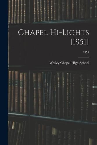 Cover image for Chapel Hi-Lights [1951]; 1951
