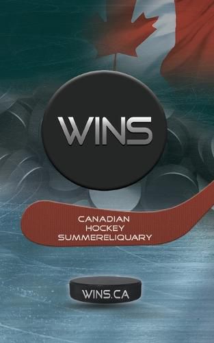 Cover image for Wins: Canadian Hockey Summareliquary