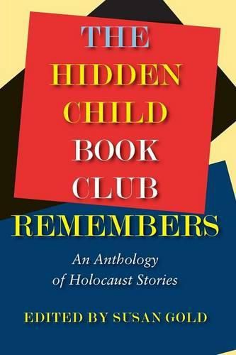 Cover image for The Hidden Child Book Club Remembers: An Anthology of Holocaust Stories