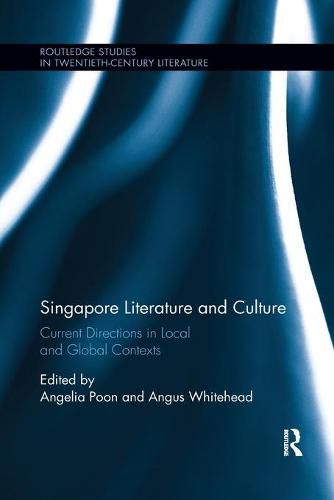 Cover image for Singapore Literature and Culture: Current Directions in Local and Global Contexts