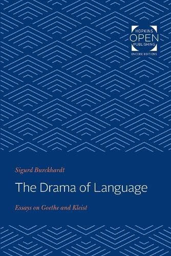 Cover image for The Drama of Language: Essays on Goethe and Kleist