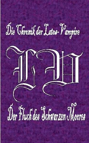 Cover image for Die Chronik der Latos-Vampire - Der Fluch des Schwarzen Moores: UEberarbeitete Neuauflage