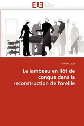 Cover image for Le Lambeau En Il T de Conque Dans La Reconstruction de L'Oreille