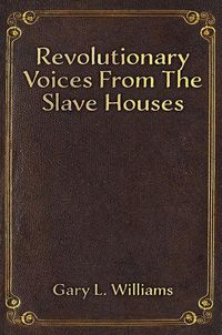 Cover image for Revolutionary Voices from the Slave Houses