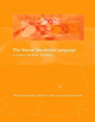 Cover image for The Neural Simulation Language: A System for Brain Modeling