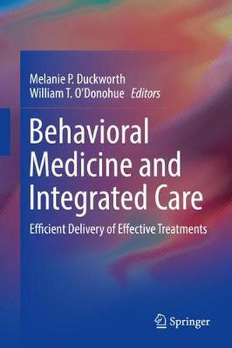 Cover image for Behavioral Medicine and Integrated Care: Efficient Delivery of Effective Treatments