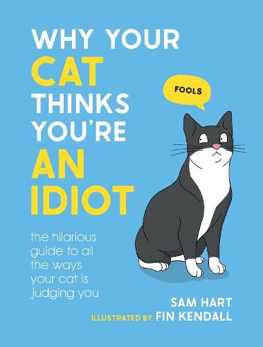 Cover image for Why Your Cat Thinks You're an Idiot
