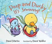 Cover image for Peep and Ducky It's Snowing!