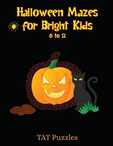 Halloween Mazes for Bright Kids 8-12