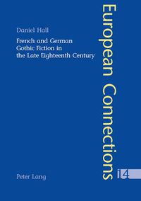 Cover image for French and German Gothic Fiction in the Late Eighteenth Century