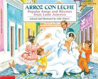 Cover image for Arroz Con Leche: Popular Songs and Rhymes from Latin America (Bilingual)