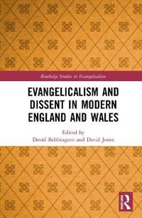 Cover image for Evangelicalism and Dissent in Modern England and Wales