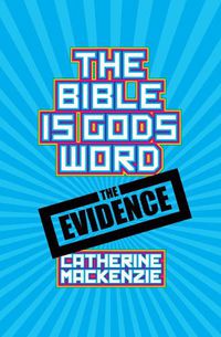 Cover image for The Bible Is God's Word: The Evidence