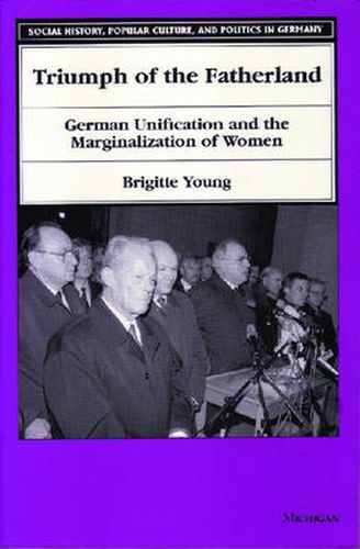 Cover image for Triumph of the Fatherland: German Unification and the Marginalization of Women