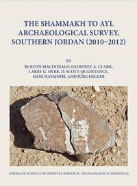 Cover image for The Shammakh to Ayl Archaeological Survey, Southern Jordan 2010-2012