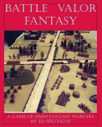 Cover image for Battle Valor Fantasy: Games of 15mm Fantasy Warfare