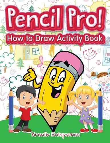 Cover image for Pencil Pro! How to Draw Activity Book