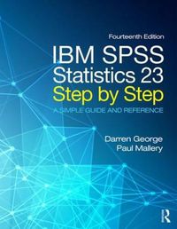 Cover image for IBM SPSS Statistics 22 Step by Step: A Simple Guide and Reference