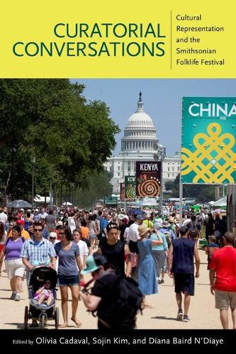 Cover image for Curatorial Conversations: Cultural Representation and the Smithsonian Institution Folklife Festival