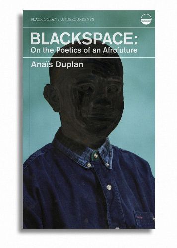 Cover image for Blackspace: On the Poetics of an Afrofuture