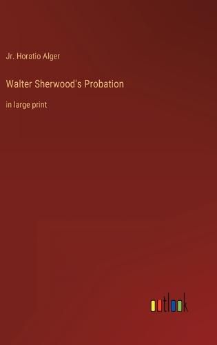 Cover image for Walter Sherwood's Probation