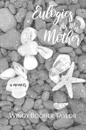Cover image for Eulogies for My Mother