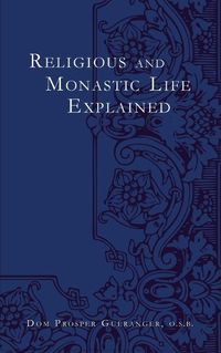 Cover image for Religious and Monastic Life Explained