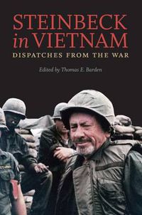 Cover image for Steinbeck in Vietnam: Dispatches from the War