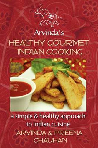 Cover image for Healthy Gourmet Indian Cooking