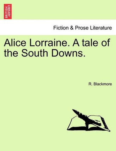 Cover image for Alice Lorraine. a Tale of the South Downs.