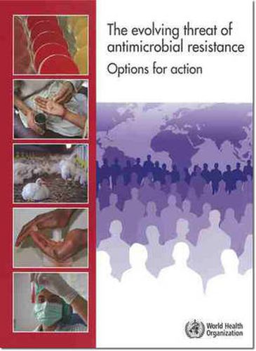Cover image for The evolving threat of antimicrobial resistance: options for action