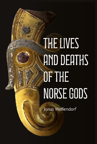 Cover image for The Lives and Deaths of the Norse Gods