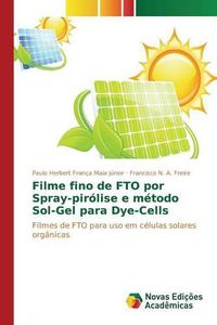 Cover image for Filme Fino de Fto Por Spray-Pirolise E Metodo Sol-Gel Para Dye-Cells