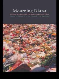 Cover image for Mourning Diana: Nation, Culture and the Performance of Grief