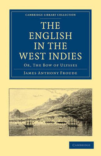 Cover image for The English in the West Indies: Or, The Bow of Ulysses