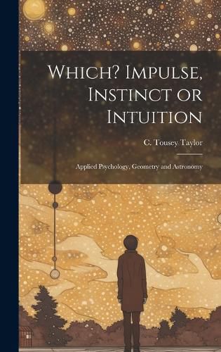 Cover image for Which? Impulse, Instinct or Intuition