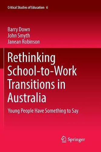 Cover image for Rethinking School-to-Work Transitions in Australia: Young People Have Something to Say